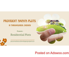 Provident Thirumazhisai Plots Chennai | Big Home With Big Benefits