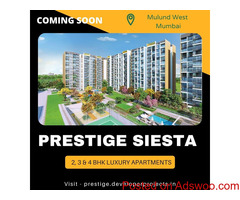 Prestige Siesta Mulund West Mumbai - Where Stunning City Views Equal The Stellar Style Inside.
