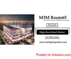 M3M Route65 Sector 65, Golf Course Extension Road Gurugram - Smartly Planed Retail Shops