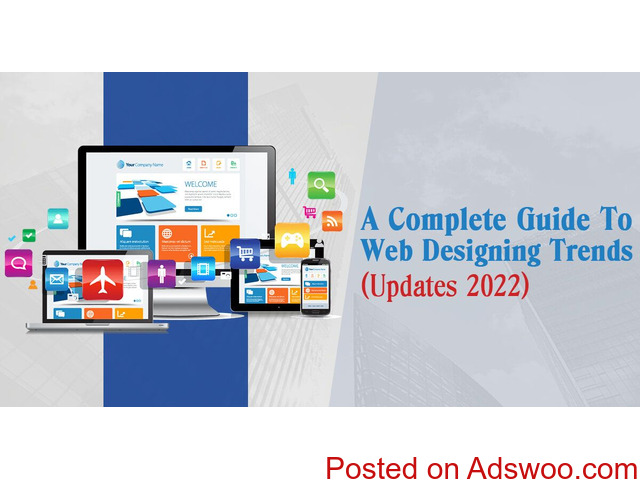 A Complete Guide To Web Designing Trends (Updates 2022) - 1/1