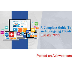 A Complete Guide To Web Designing Trends (Updates 2022)