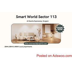 Smart World 113 At Gurugram - Live The Life You Imagined
