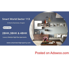 Smart World 113 At Gurugram - Live The Life You Imagined