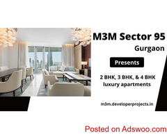 M3M Sector 95 Gurgaon - What Perfection Truly Looks Like