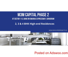 M3M Capital Phase 2 Sector 113 Gurugram | Step into an Ultra-Modern Home