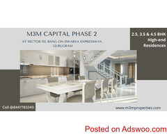 M3M Capital Phase 2 Sector 113 Gurgaon | Experiences Are Just Around the Corner.
