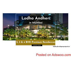 Lodha Andheri Mumbai - For Higher Quality Of Living