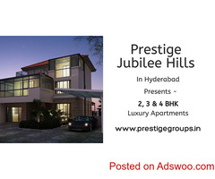 Prestige Apartments In Jubilee Hills, Hyderabad - The Ultimate Address of Luxury