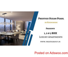Prestige Ocean Pearl - Upcoming Residential Project In Kozhikode