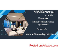 M3M Sector 94 Noida - Luxury of Remaining Calm And Relaxed