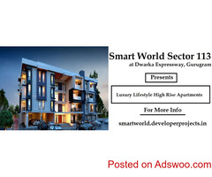 Smart World Sector 113 At Dwarka Expressway, Gurugram - Fantastic Spread For Beautiful Homes