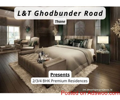 LnT Ghodbunder Road Thane - Place Where You Will Feel Alive