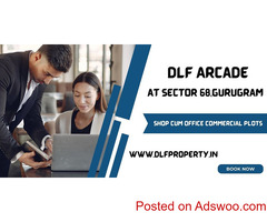 DLF Arcade 68 Commercial Project - All The Makings Of A Complete Workplace at Gurgaon