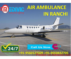 Equipped with State-of-Art Medical Tools Air Ambulance from Ranchi by Medivic