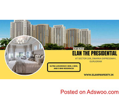 Elan The Presidential Sector 106 Dwarka Expressway, Gurgaon | Luxury For Everyone