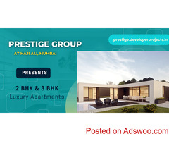 Prestige Haji Ali Mumbai - An Opportunity Of A Lifetime