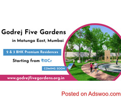 Godrej Five Gardens Matunga East Mumbai  - Live in luxury or don’t live at all