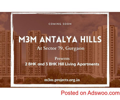 M3M Antalya Hills  Sector 79A & 79B Gurgaon | For The Best Natural Views