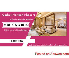 Godrej Horizon Phase 2 Dadar Wadala Mumbai - High-Class Luxurious Living