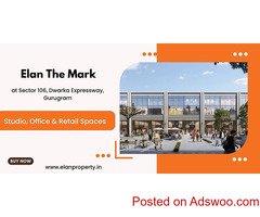 Elan The Mark Commercial Project - A Diligent Investment  At Sector 106 Gurugram