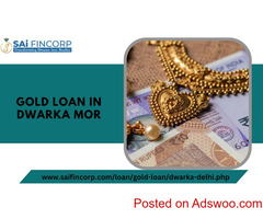 Gold Loan in Dwarka Mor | Sai Fincorp