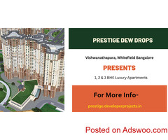 Prestige Dew Drops Whitefield Bengaluru  - Urban Living Redefined