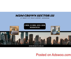 M3M Crown Sector 111 Gurgaon - Because Every Corner Is Yours