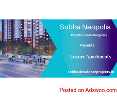 Sobha Neopolis Panathur Road Bangalore - Creating a Higher Standard