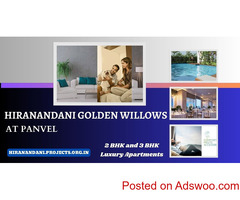 Hiranandani Golden Willows Panvel - Discover New Things Every Day