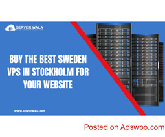 Buy The Best Sweden VPS in Stockholm For Your Website
