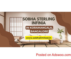 Sobha Sterling Infinia Bangalore: Upcoming Ultra-Urbane Living Spaces To Elevate The Quality Of Life