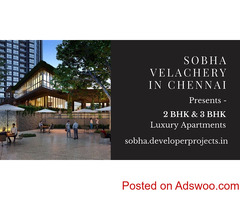 Sobha Velachery Chennai - A Venue For A Good Life