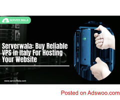 Serverwala: Buy Reliable VPS in Italy For Hosting Your Website