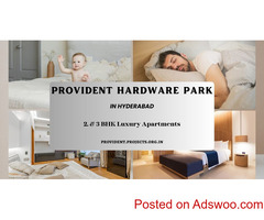 Provident Hardware Park Hyderabad | Don’t Wait And Just Buy It