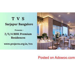 TVS Sarjapur - Upcoming Residential Project In Bangalore