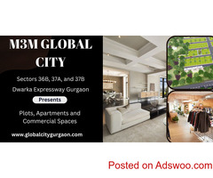 M3M Global City Sector 36 Gurgaon - Making Dream A Reality