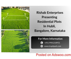Rishab Enterprises Presenting Residential Plots In Hubli