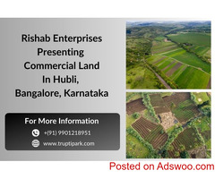 Looking For Commercial Land For Sale in Hubli