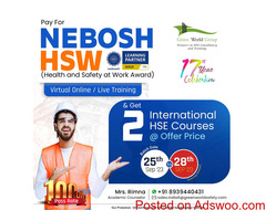 Attain NEBOSH HSW  Training and Gain HSE Knowledge !