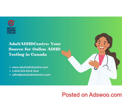 AdultADHDCentre: Your Source for Online ADHD Testing in Canada