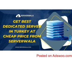 Get Best Dedicated Server in Turkey at Cheap price from Serverwala