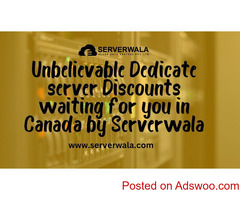 Unbelievable Dedicated server Discounts waiting for you in Canada by Serverwala