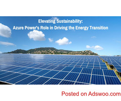 Elevating Sustainability: Azure Power's Role in Driving the Energy Transition