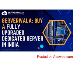 Serverwala: Buy a Fully Upgraded Dedicated Server in India