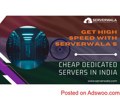 Get High Speed With Serverwala's Cheap Dedicated Servers in India