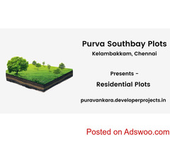 Purva Southbay Plots Kelambakkam Chennai - Stepping Towards A New Life!
