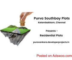 Purva Southbay Plots Kelambakkam Chennai - Stepping Towards A New Life!