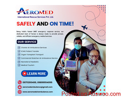 Aeromed Air Ambulance Service in India - Without Any Delay to Reach Your Destination