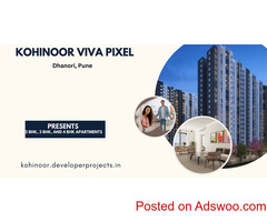 Kohinoor Viva Pixel Dhanori Pune | The Future of Living Is Here