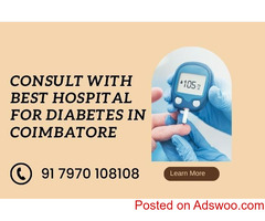 Consult with Best Hospital for Diabetes in Coimbatore